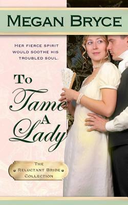 To Tame A Lady by Megan Bryce