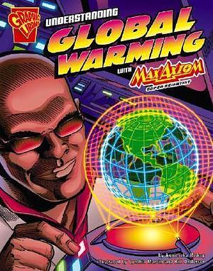 Understanding Global Warming with Max Axiom, Super Scientist by Tammy Enz, Tammy Enz
