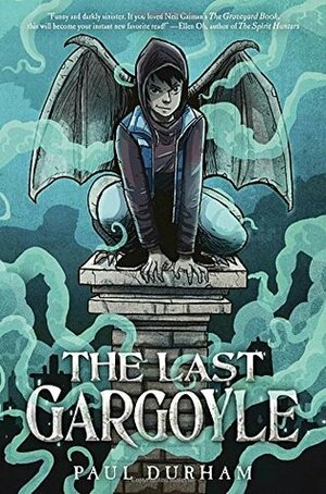 The Last Gargoyle by Paul Durham