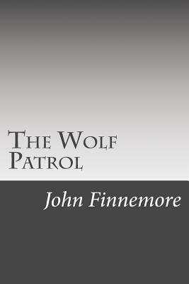 The Wolf Patrol by John Finnemore