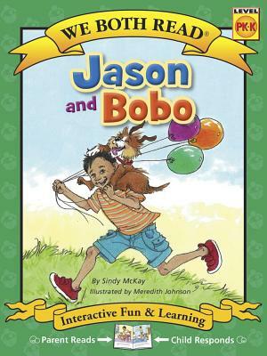 Jason and Bobo ( We Both Read Level Pk-K ) by 