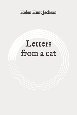 Letters from a cat: Original by Helen Hunt Jackson