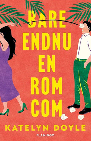 Bare endnu en rom-com by Katelyn Doyle