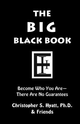 The Big Black Book: Become Who You Are by Joseph Matheny, S. Jason Black, Nicholas Tharcher