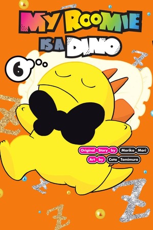 My Roomie Is a Dino, Volume 6 by Moriko Mori