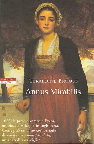 Annus Mirabilis by Geraldine Brooks