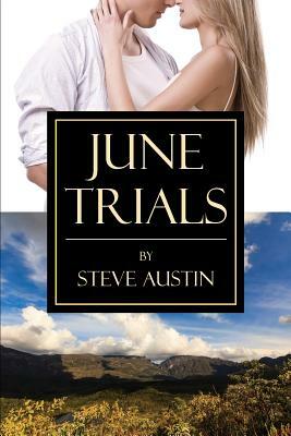 June Trials by Steve Austin