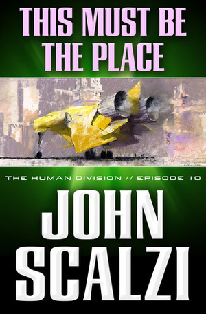 This Must Be the Place by John Scalzi