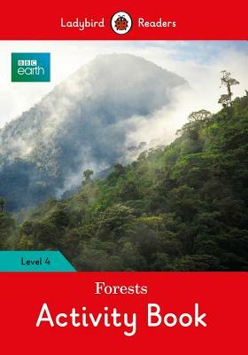 BBC Earth: Forests Activity Book - Ladybird Readers Level 4 by Ladybird