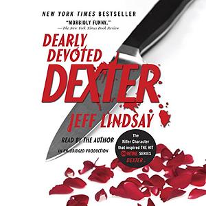 Dearly Devoted Dexter by Jeff Lindsay