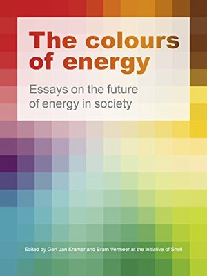 The Colours of Energy: Essays on the Future of Energy in Society Tablet Version by Bram Vermeer, Gert Jan Kramer