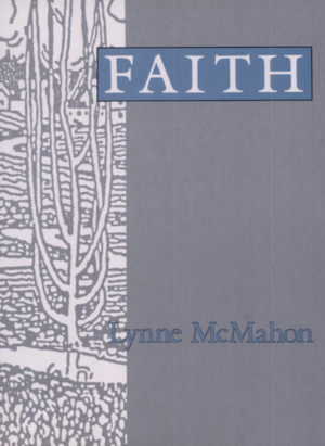 Faith by Lynne McMahon