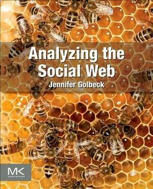 Analyzing the Social Web by Jennifer Golbeck