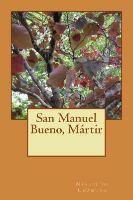 San Manuel Bueno, Mártir by Miguel de Unamuno