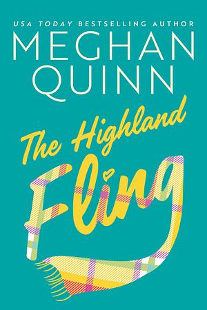 The Highland Fling by Meghan Quinn