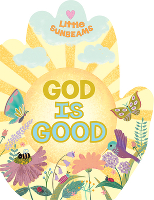 God Is Good by Ginger Swift