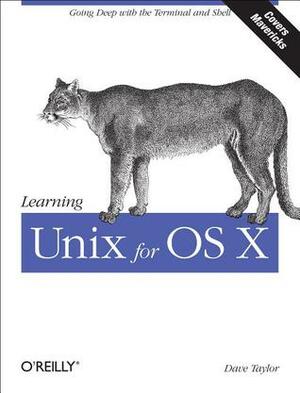 Learning Unix for OS X Mountain Lion: Using Unix and Linux Tools at the Command Line by Dave Taylor