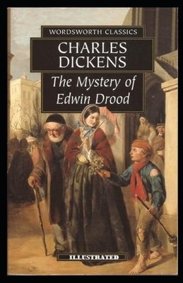 The Mystery of Edwin Drood Illustrated by Charles Dickens