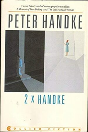 2 X Handke by Peter Handke