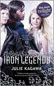 The Iron Legends: Winter's Passage / Iron's Prophecy / Summer's Crossing by Julie Kagawa