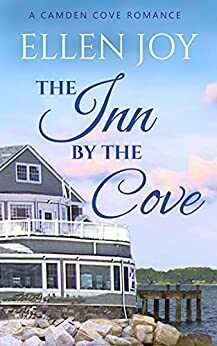 The Inn by the Cove: A Sweet, Small Town Romance by Ellen Joy, Katie Page