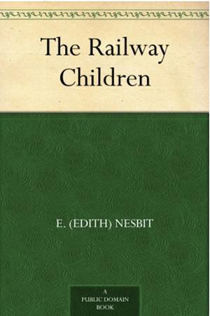 The Railway Children by E. Nesbit