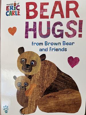 Bear Hugs! from Brown Bear and Friends by Odd Dot