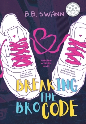 Breaking the Bro Code by B.B. Swann