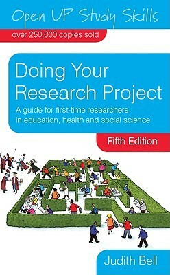 Doing Your Research Project: A Guide for First-Time Researchers in Education, Health and Social Science by Judith Bell