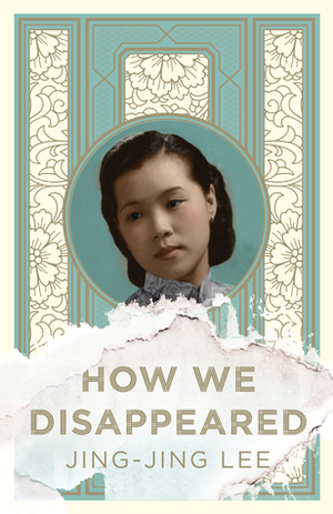 How We Disappeared by Jing-Jing Lee