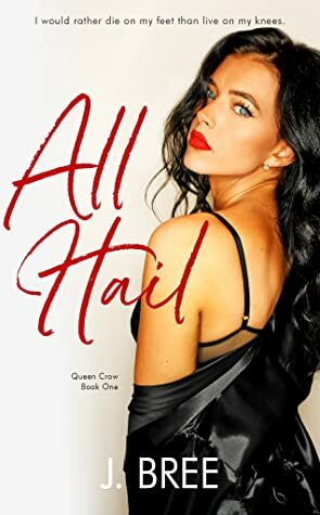 All Hail by J. Bree