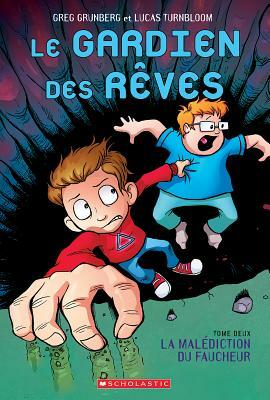 Le Gardien Des R?ves: N? 2 - La Mal?diction Du Faucheur by Greg Grunberg