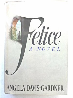 Felice by Angela Davis-Gardner