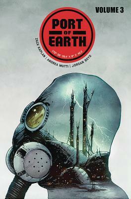 Port of Earth, Vol. 3 by Andrea Mutti, Zack Kaplan