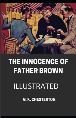 The Innocence of Father Brown Illustrated by G.K. Chesterton