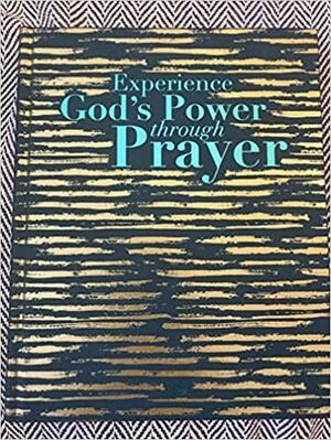 Experience God's Power Through Prayer by Rick Warren