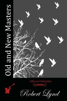 Old and New Masters by Robert Lynd