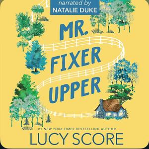 Mr. Fixer Upper by Lucy Score