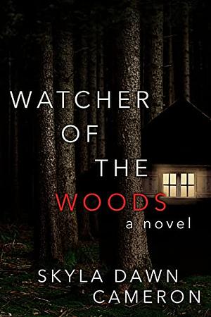 Watcher of the Woods by Skyla Dawn Cameron