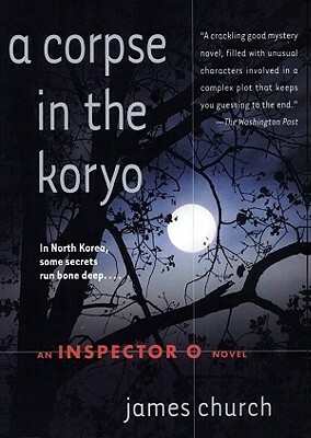 A Corpse in the Koryo by James Church