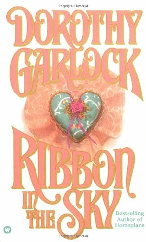 Ribbon in the Sky by Dorothy Garlock