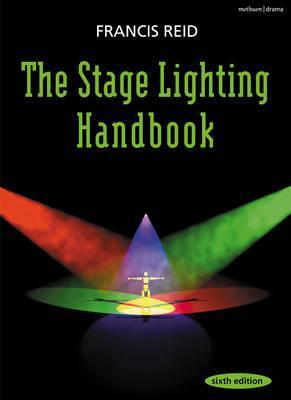 The Stage Lighting Handbook by Francis Reid