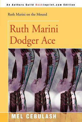 Ruth Marini, Dodger Ace by Mel Cebulash