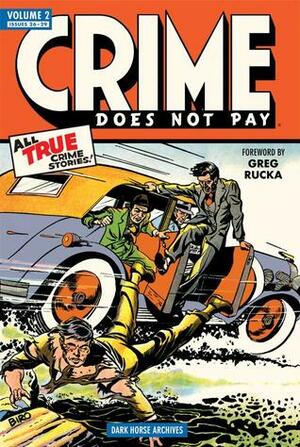 Crime Does Not Pay Archives, Vol. 2 by Bob Wood, Various, Charles Biro, Greg Rucka