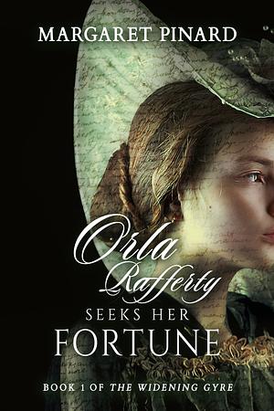 Orla Rafferty Seeks Her Fortune by Margaret Pinard