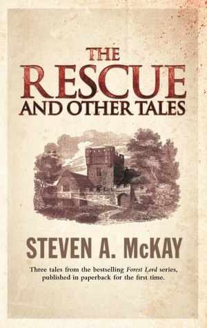 The Rescue and Other Tales by Steven A. McKay