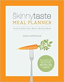 The Skinnytaste Meal Planner: Track and Plan Your Meals, Week-by-Week by Gina Homolka