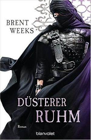 Düsterer Ruhm by Brent Weeks