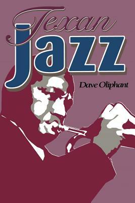 Texan Jazz by Dave Oliphant