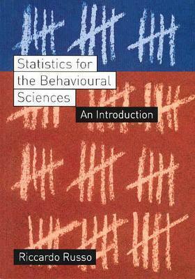 Statistics for the Behavioural Sciences: An Introduction by Riccardo Russo